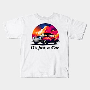 It's Just A Car Kids T-Shirt